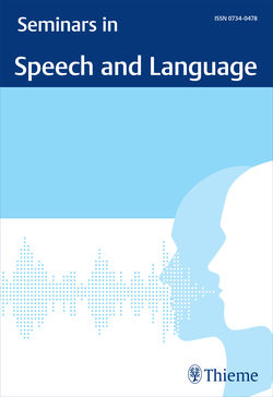 Seminars in Speech and Language
